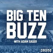 Podcast Big Ten Buzz with Adam Sager