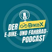 Podcast BikeX - der E-Bike- und Fahrrad-Podcast