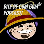 Podcast Bite of Gum Gum Podcast!