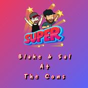 Podcast Blake &amp; Sal At The Cons
