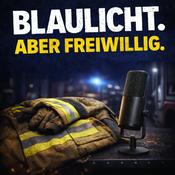 Podcast Blaulicht. Aber freiwillig.