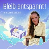 Podcast Bleib entspannt! Der Familien-Podcast für magische Traumreisen & Geschichten zum Einschlafen