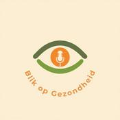 Podcast Blik op Gezondheid