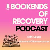 Podcast Bookends of Recovery: A Podcast About Addiction, Betrayal Trauma & Healing