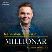 Podcast Nebenberuflich zum Millionär by Daniel Baumgardt