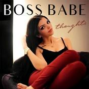 Podcast Boss Babe Thoughts