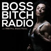 Podcast Boss Bitch Radio w/IFBB Pro, Diane Flores