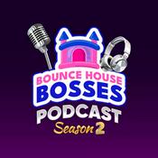 Podcast Bounce House Bosses