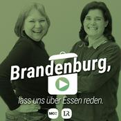 Podcast Brandenburg, lass uns über Essen reden