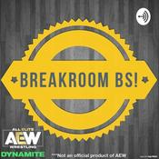 Podcast BreakRoom BS: AEW Dynamite Reviews