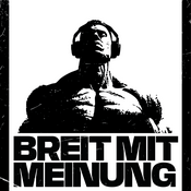 Podcast Breit mit Meinung
