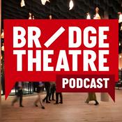 Podcast Bridge Theatre Podcast