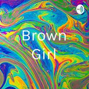 Podcast Brown Girl