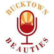 Podcast BuckTown Beauties