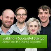 Podcast Building a Successful Startup: Airbnb and the Sharing Economy