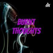 Podcast Burnt Thoughts