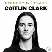 Podcast Caitlin Clark - Biography Flash