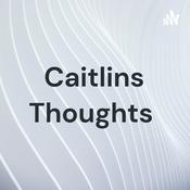 Podcast Caitlins Thoughts