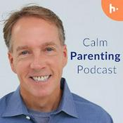Calm Parenting Podcast