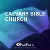 Podcast Calvary Bible Church