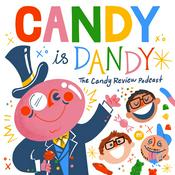 Podcast Candy Is Dandy: The Candy Review Podcast