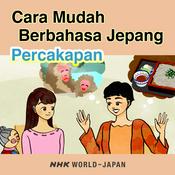 Podcast Cara Mudah Berbahasa Jepang: Percakapan | NHK WORLD-JAPAN