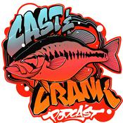 Podcast Cast and Crank Fishing podcast