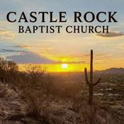 Podcast Castle Rock Baptist Church
