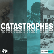 Podcast CATASTROPHES • Histoires Vraies