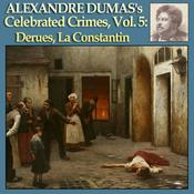 Podcast Celebrated Crimes, Vol. 5: Derues, La Constantin by Alexandre Dumas (1802 - 1870)