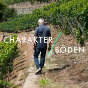 Podcast Charakter / Böden - Was großen Wein ausmacht