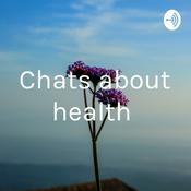 Podcast Chats about health