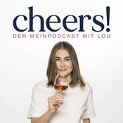 Cheers! Der Weinpodcast mit Lou