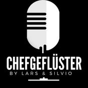 Podcast Chefgeflüster by Lars und Silvio
