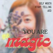 Podcast You Are The Magic