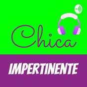 Podcast Chica Impertinente