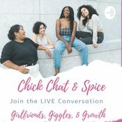 Podcast Chick Chat & Spice