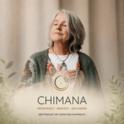 Podcast Chimana - Hol dir deine Macht zurück