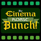 Podcast Cinema Roast Bunch: Film Discussion & Movie Reviews