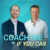 Podcast Coach Me If You Can - Die Coaching-Doku mit Frank Eilers & Sebastian Krämer