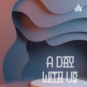 Podcast A Day With Us