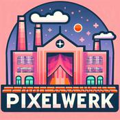 Podcast Pixelwerk - Der premium Nerd-Podcast