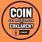 Podcast COIN das mal jemand erklären? - Krypto aus Sicht eines Anfängers