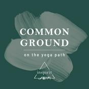 Podcast Common Ground: On the Yoga Path