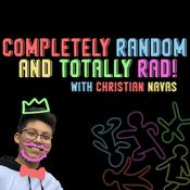 Podcast Completely Random and Totally Rad!
