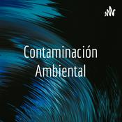 Podcast Contaminación Ambiental