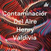 Podcast Contaminación Del Aire Henry Valdivia