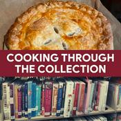 Podcast Cooking through the Collection