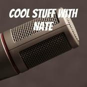 Podcast Cool Stuff With Nate