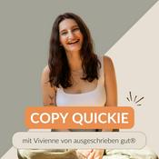 Podcast Copy Quickie | Der Copywriting-Podcast mit Vivienne von ausgeschrieben gut®